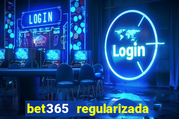 bet365 regularizada no brasil